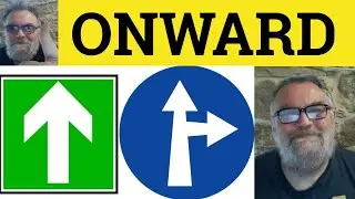 🔵Onward Meaning - Onwards Definition - Onward Examples Define Onward Adverb Adjective Onward Onwards