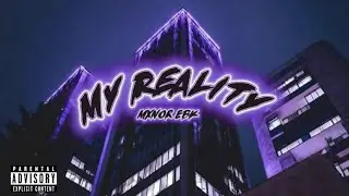MXNOR EBK - MY REALITY [Audio Official] #spanishdrill 