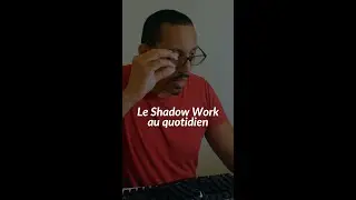 le shadow work au quotidien