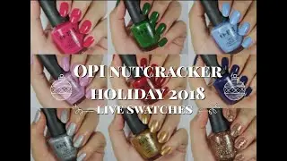 OPI Nutcracker Holiday 2018 Live Swatches