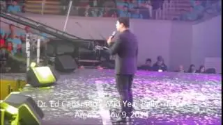 Dr.  Ed Cabantog -  Mid Year Rally 2014 l VIDEO SHOT AND OWNED BY ABIE SERRANO