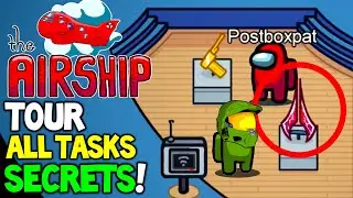 The Airship ALL Tasks, SECRETS & Full Tour | Among Us (New Map)