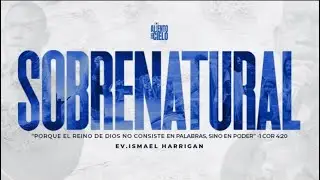 Sobrenatural - Aliento del Cielo Radio @IsmaelHarrigan