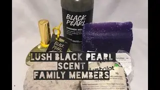 Lush 'Black Pearl' scent family members