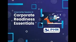 Internship Session 2: - Corporate Readiness Essentials