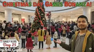 Christmas Day Celebration at Mall | Bachon ke liye Games 🎅 | Daily Vlog Day 25 - Anil Gupta