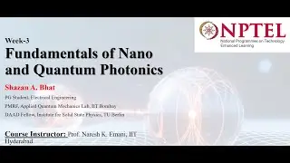 Week 3 | Fundamentals of Nano and Quantum Photonics | NPTEL | noc_25_ee96