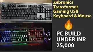 Zebronics Transformer Gaming USB Keyboard and Mouse Combo Unboxing | PC Build Under 25000