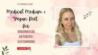My Experience with Vegan + Medical Medium Diet and Rheumatoid Arthritis