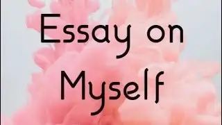 Ten Lines on about Myself/About Myself/Short Eassy on Myself in English Eassay Writing -Handwriting