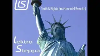 Truth & Rights - Lektro Steppa 2011 Instrumental Remake