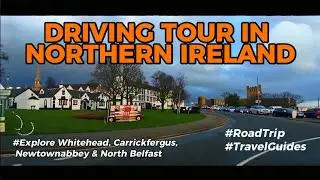 NI TOUR- DRIVE, WALK & TALK IN WHITEHEAD / CARRICK /NEWTOWNABBEY/ NORTH BELFAST 