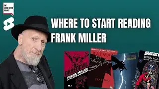 WHERE TO START READING FRANK MILLER