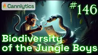 Biodiversity of the Jungle Boys | Cannabis Data Science #146