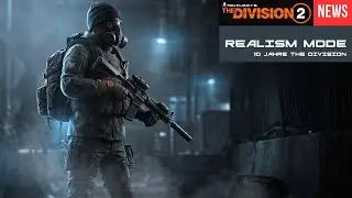 The Division 2: Realism Mode angek&uuml;ndigt | 10 Jahre Anniversary-Event