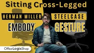 Herman Miller Embody VS Steelcase Gesture: Sitting Cross-Legged