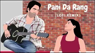Pani Da Rang - LoFi Remix (DJ Paurush  x  aMeth) 💙🎵