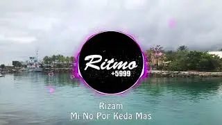 Rizam - Mi No Por Keda Mas