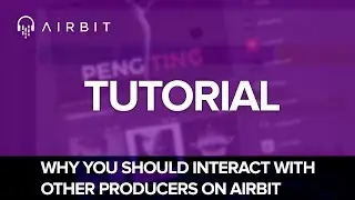 Why You Should Interact With Other Producers On Airbit