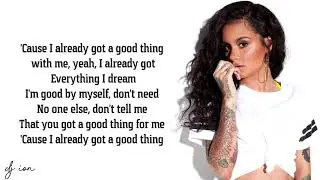 Zedd, Kehlani   Good Thing Lyrics