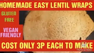 Easy Make Lentil Wraps Recipe -  3p Each - Gluten Free Vegan Friendly Sin Free - Delicious & Tasty