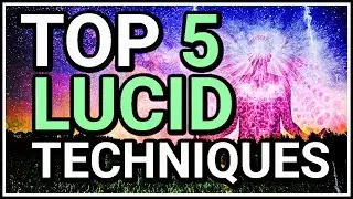 Top Lucid Dreaming Techniques (My Top 5 as of 2019)