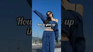 How to glow up in a week 💕🌸✨#glowup #aesthetic #beauty #beautiful #glowuptips #glow #viral #shorts