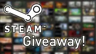 Multiple Steam Game Giveaway - Any Game You Like!