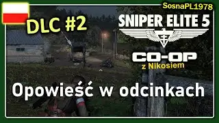 SNIPER ELITE 5 - DESANT - Misja z DLC - POSZŁO GŁADKO , DLATEGO, ŻE... - Coop z @NikośGra