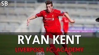 Ryan Kent Liverpool FC Academy 2015