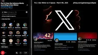 Pt.2 | How the Universe Works according to Dan Winter | X Spaces | 2025.03.09