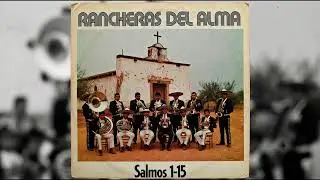 1 HORA de Rancheras de Adoración: Salmos 1-15 | Música Cristiana para Orar