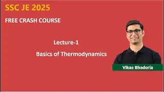 SSC JE 2025 FREE CRASH COURSE DAY-1(Basics of Thermodynamics)