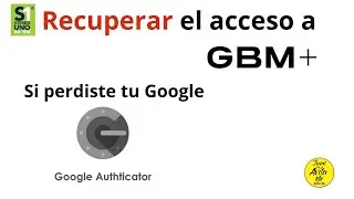 Recuperar mi acceso a GBM sin el  Autenticador de Google | Juan De Avila | Feb 2023