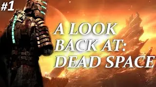 A Look Back At: Dead Space Episode 1 (Full Playthrough)