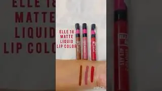 New Elle 18 Matte Liquid Lip Color Review & Swatches | only at 110/-  #elle18
