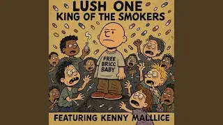 King of the Smokers (feat. Kenny Malice)
