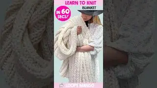 How to knit a blanket. Learn to knit in 60 seconds. Tell us what you want to learn next!