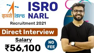 ISRO-NARL Recruitment 2021 | Salary ₹56,100 | Direct Interview | No FEE | Latest jobs 2021