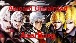 Alucard Unsainted AserBorg Alucard Solo Ranked Game | MLBB