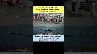 India Has 162 Airports; 81 Suffer Losses Worth ₹10,852 Crore, 22 Closed Now! #AviationUpdatem