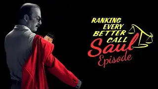 Ranking EVERY Episode of Better Call Saul