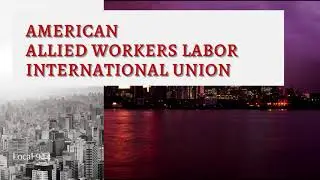 American Allied Workers Labor International Union