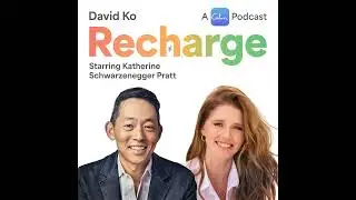 Recharge with Katherine Schwarzenegger Pratt and David Ko, CEO of Calm