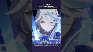C1 Ifa Electro Charged - Ifa Furina Fischl Ororon | Spiral Abyss 5.8 | Genshin Impact 【原神】