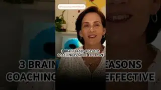 3 Brain Based Reasons Why Coaching is More Effective
