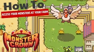 How to Access Monsters at Your Farm / Not in Your Party in Monster Crown