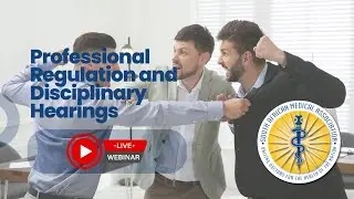 Professional Regulation and Disciplinary Hearings