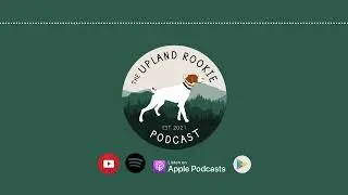Ep. 25: Chasing the Red Leg Devil Bird | The Upland Rookie Podcast