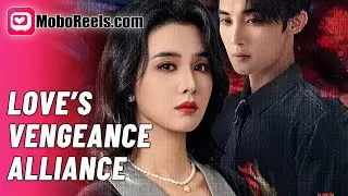 ​LOVE'S VENGEANCE ALLIANCE​ ⚔️ With a Lethal Protector, She Plans His Downfall 🥊 #chinesedrama